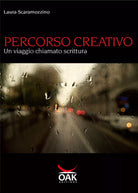 Percorso creativo. Un viaggio chiamato scrittura di Laura Scaramozzino