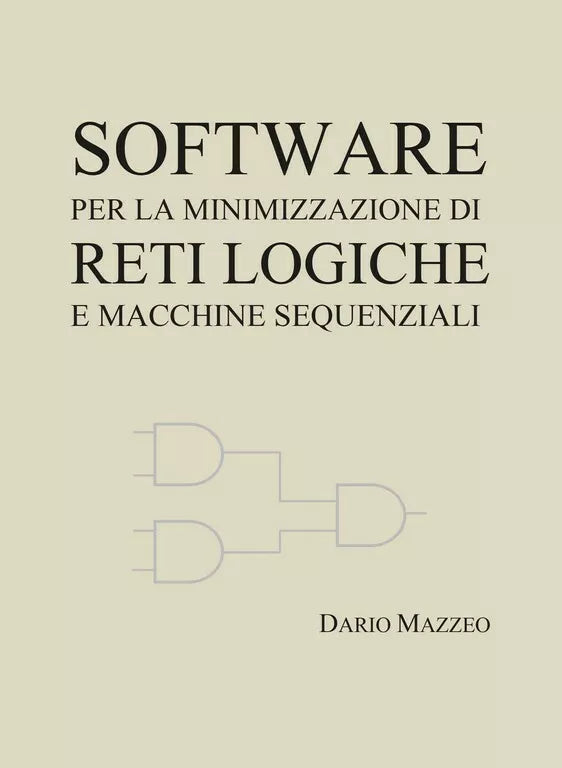 Software per la minimizzazione di reti logiche e macchine sequenziali di Dario