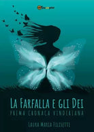 La farfalla e gli dei di Laura Maria Filisetti