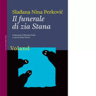 Il funerale di zia Stana di Sladjana Nina Perkovic