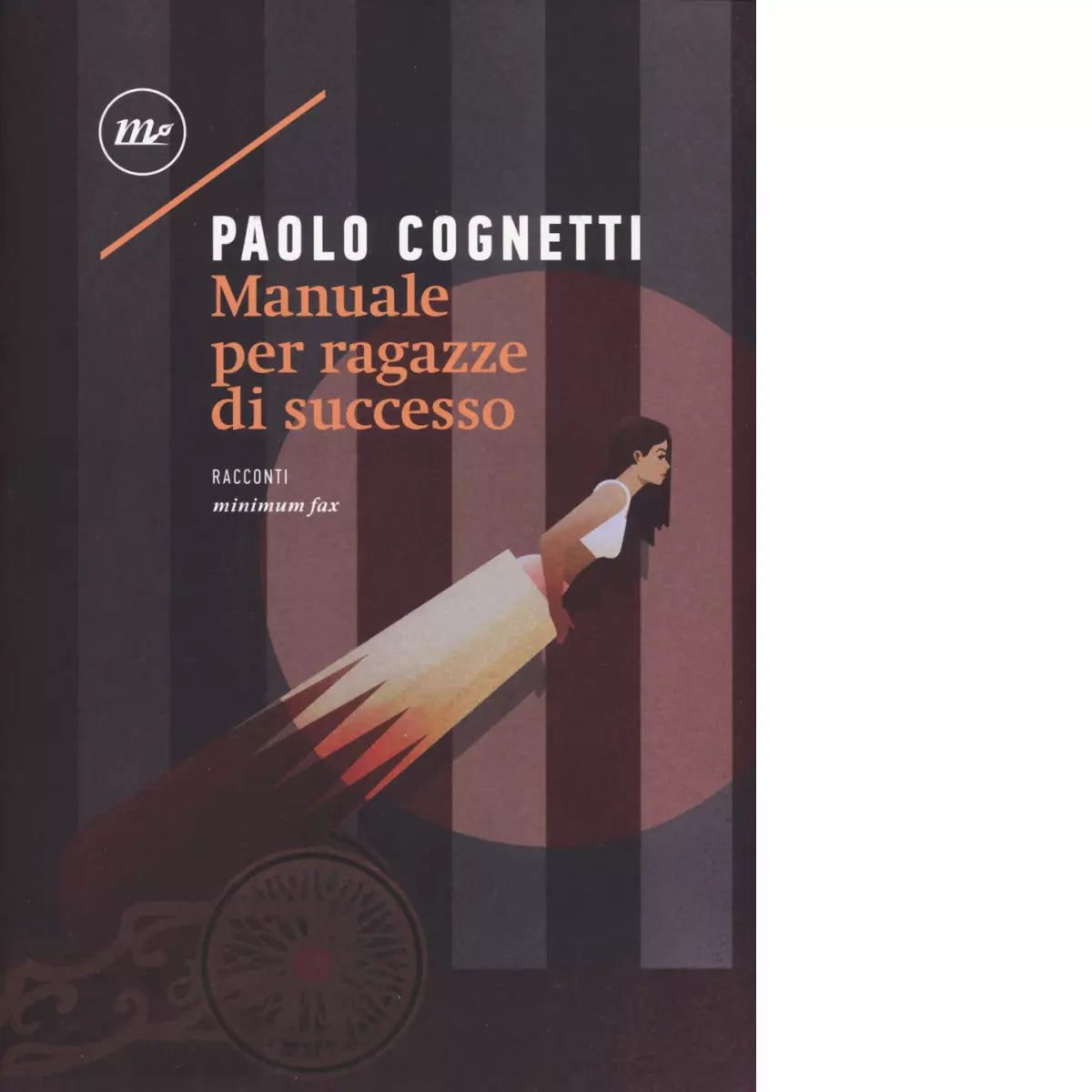 Manuale per ragazze di successo di Paolo Cognetti