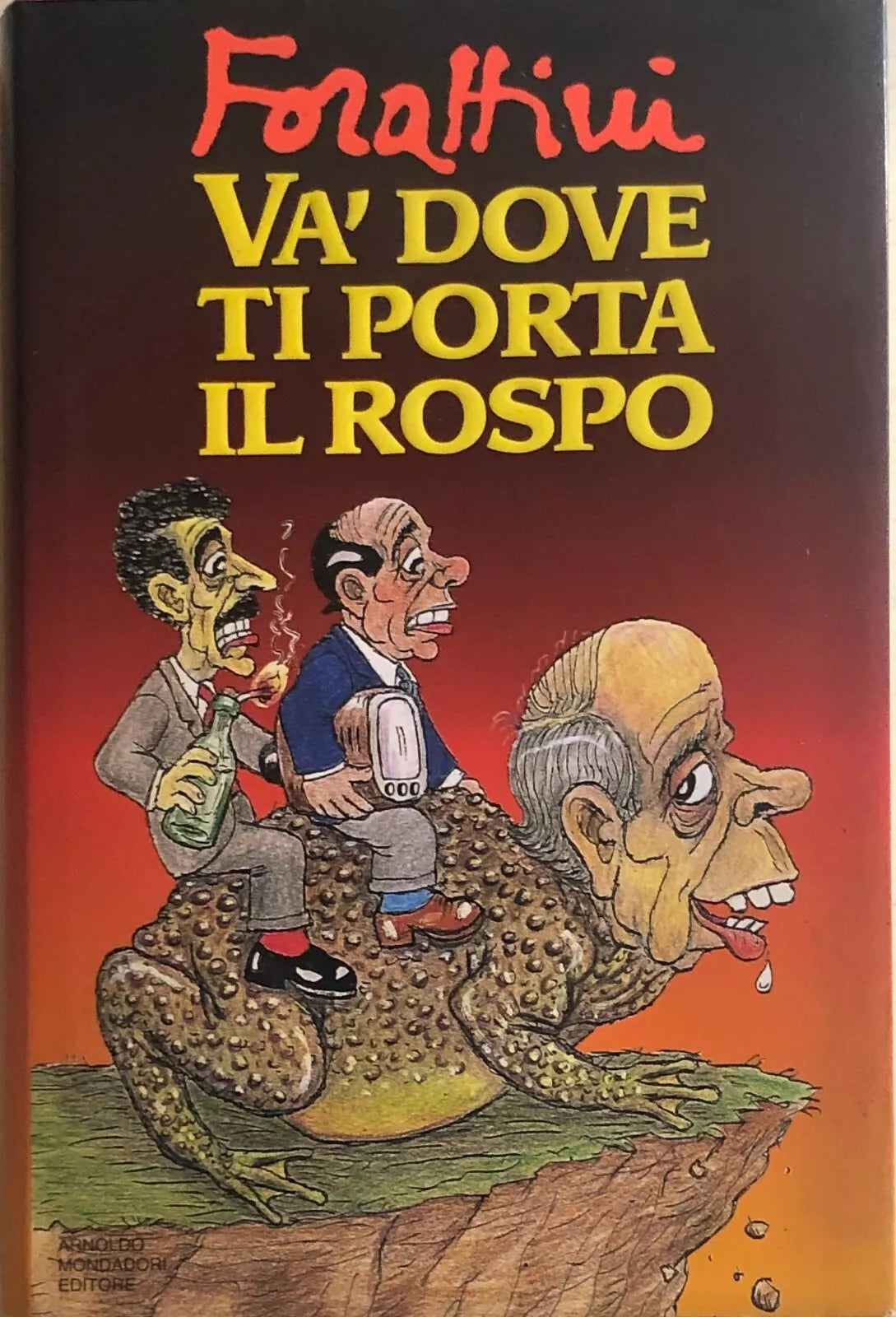 Va’ dove ti porta il rospo di Forattini, 1995, Mondadori