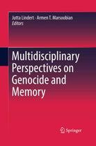 Multidisciplinary Perspectives on Genocide and Memory
