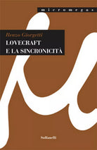 LOVECRAFT E LA SINCRONICITA di Renzo Giorgetti, Solfanelli Edizioni