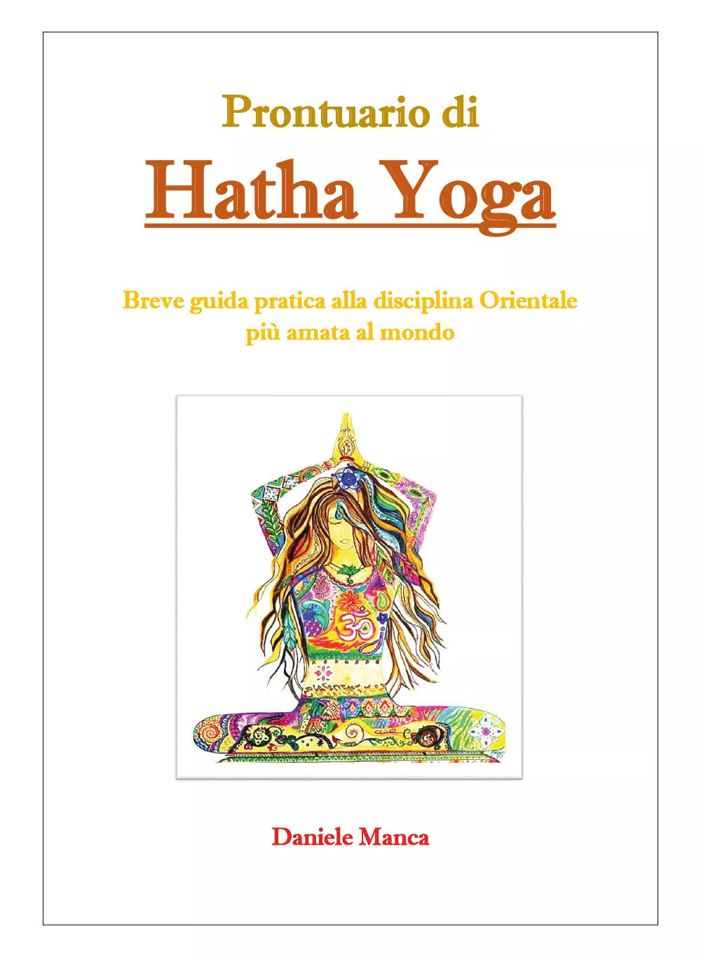 Prontuario di Hatha Yoga di Daniele Manca, 2020, Youcanprint