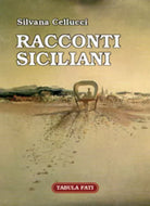Racconti siciliani di Silvana Cellucci, 2005, Tabula Fati