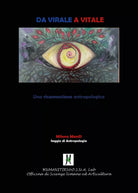 Da virale a vitale Una riconnessione antropologica di Milena Manili
