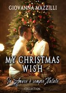My Christmas wish di Giovanna Mazzilli, 2019, Youcanprint
