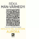 Infelicit nel quartiere Aur ra Libro di R ka M n