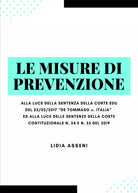 Le misure di prevenzione. Alla luce della sentenza della corte Edu del 23 02 201