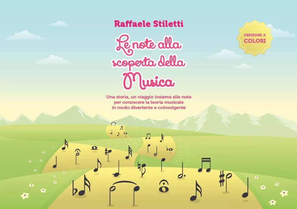 Le note alla scoperta della musica di Raffaele Stiletti, 2020, Youcanprint