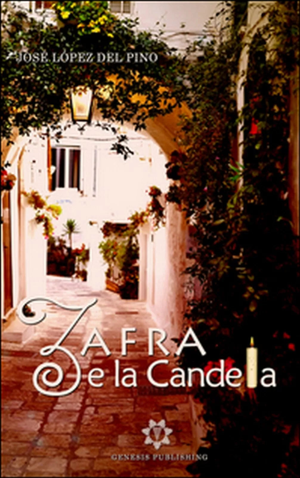 Zafra e la candela di Jose Lopez Del Pino, 2016, Genesis Publishing