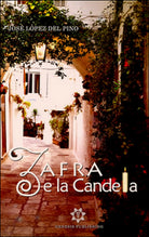 Zafra e la candela di Jose Lopez Del Pino, 2016, Genesis Publishing