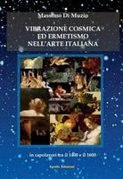 Vibrazione cosmica ed ermetismo nell arte italiana in capolavori tra il 1400 e