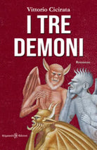 I tre demoni di Vittorio Cicirata, 2021, Gilgamesh Edizioni