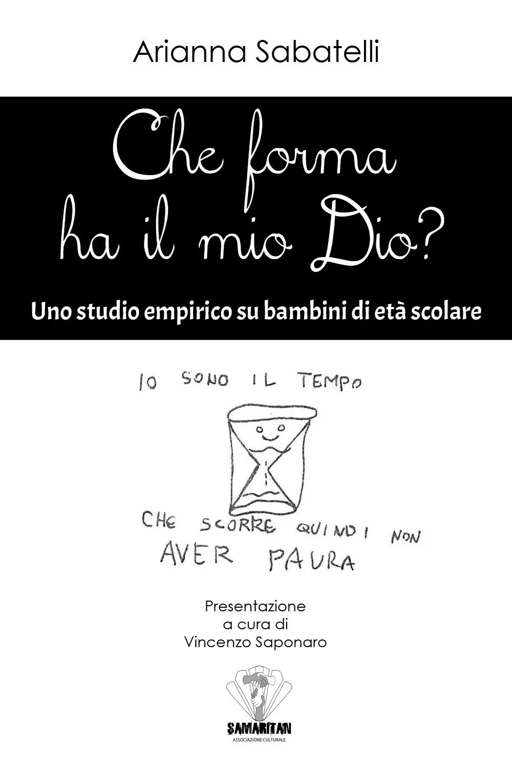 Che forma ha il mio Dio? Uno studio empirico su bambini di eta scolare di Vincen