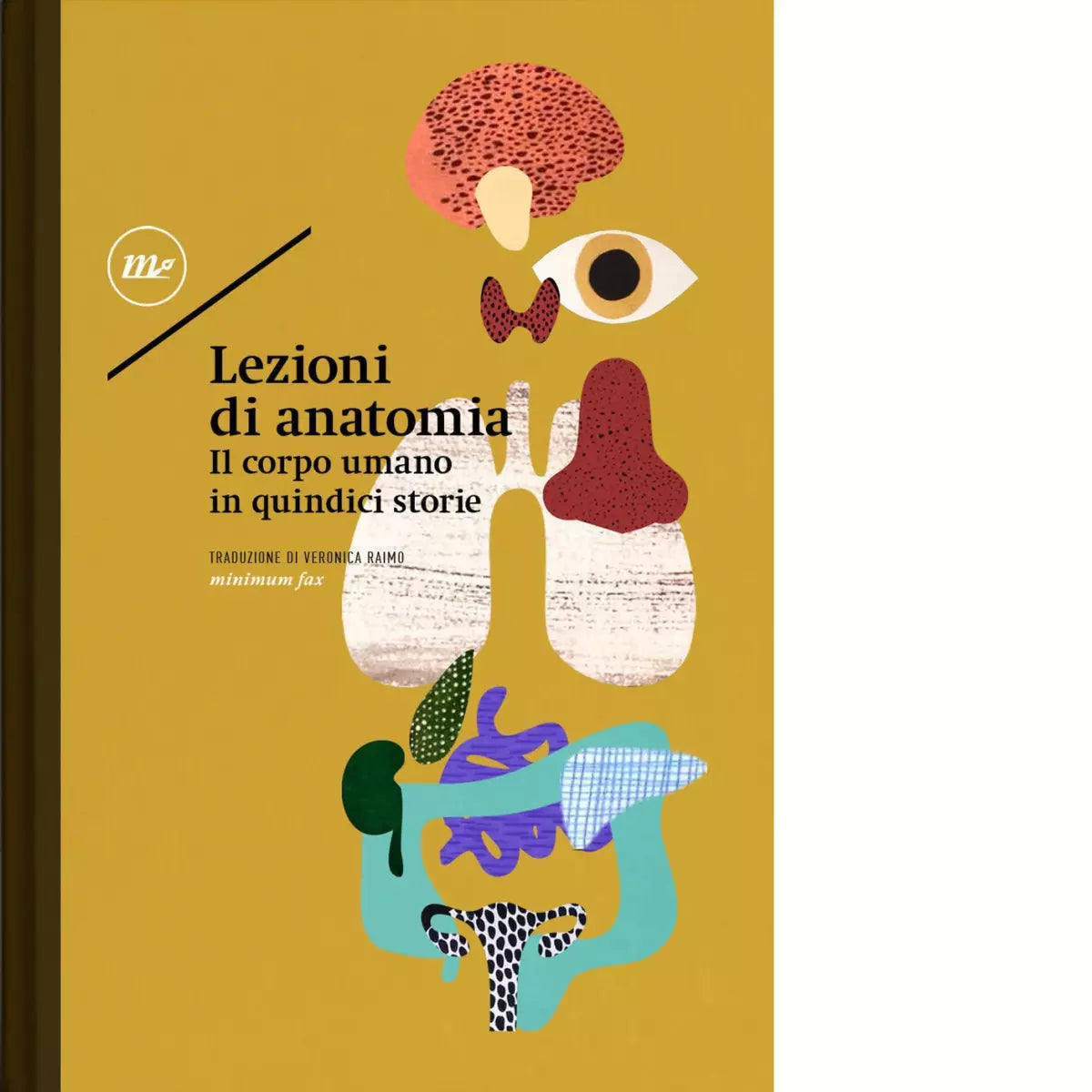 Lezioni di anatomia Il corpo umano in quindici storie