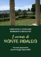I racconti di Monte Ribaldo Vicende fantastiche di personaggi impossibili di Gi