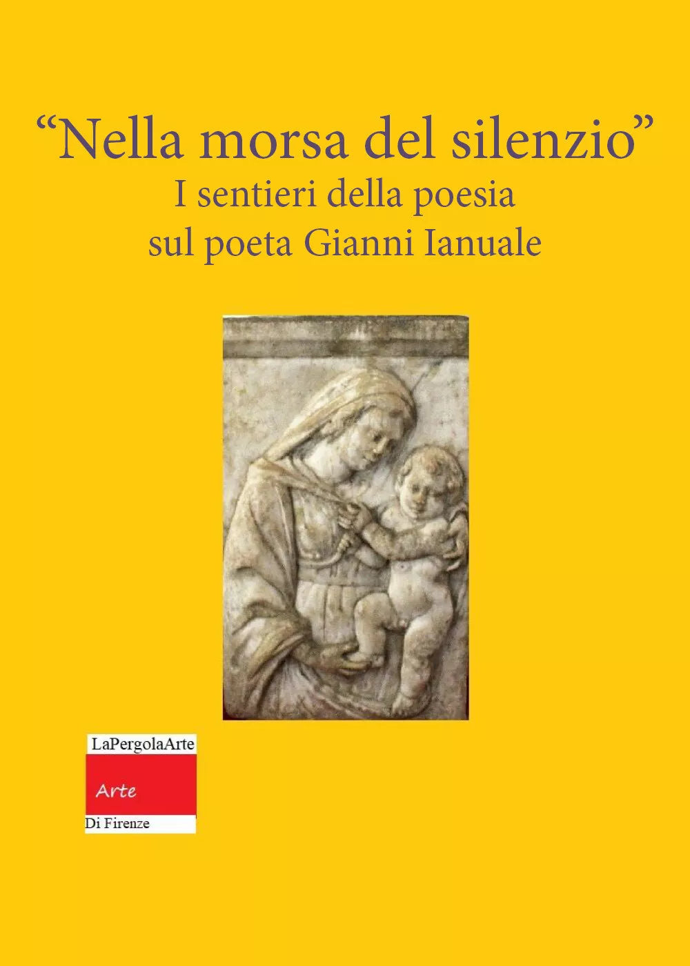 Nella Morsa del Silenzio I sentieri della poesia Sul poeta Gianni Ianuale di Lil