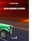 Da un loggione in corsa di Puglia Antonio