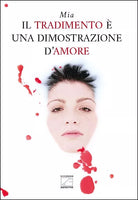 IL TRADIMENTO UNA DIMOSTRAZIONE D AMORE di Mia