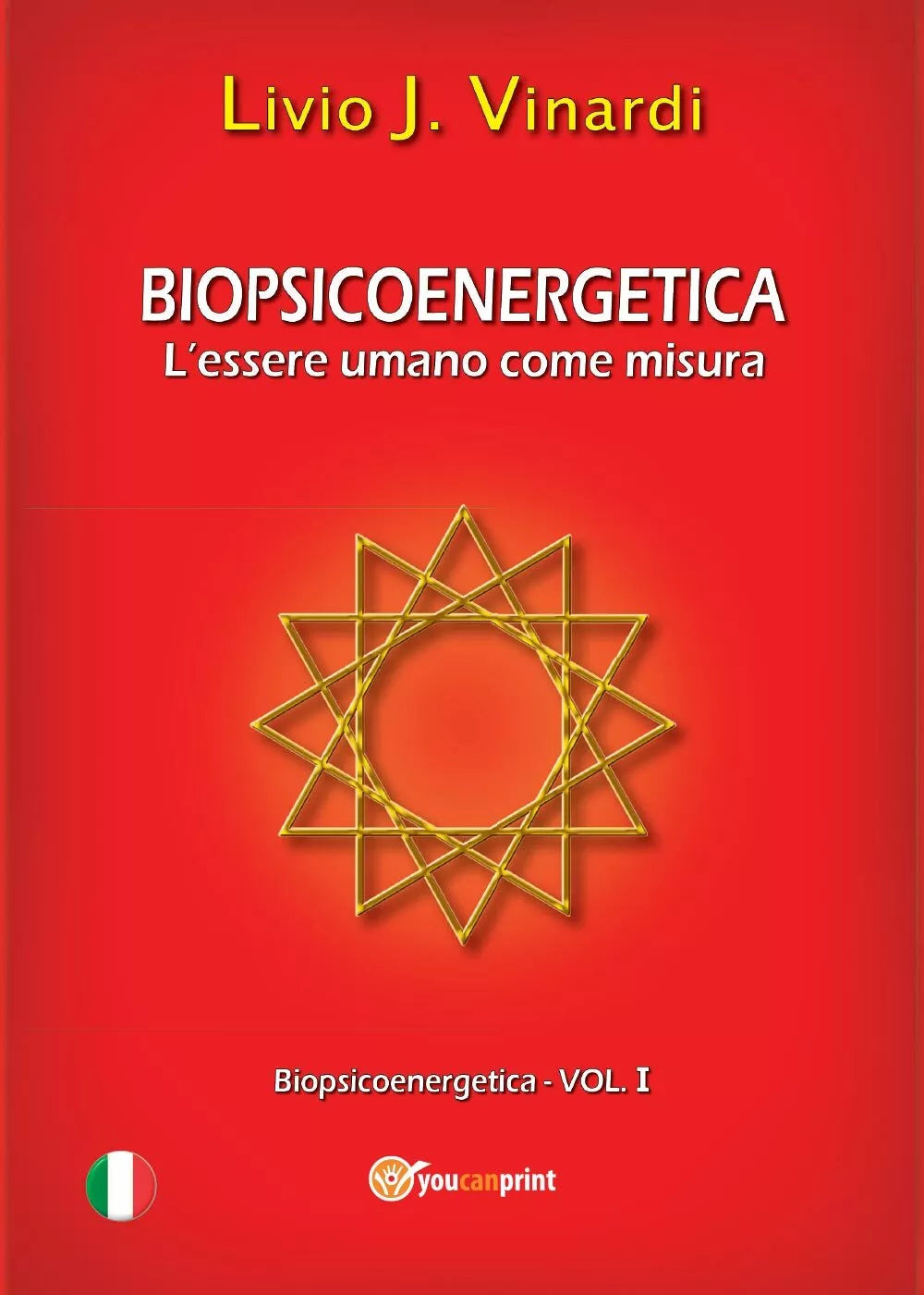 Biopsicoenergetica. L’essere umano come misura, di Livio J. Vinardi, 2013