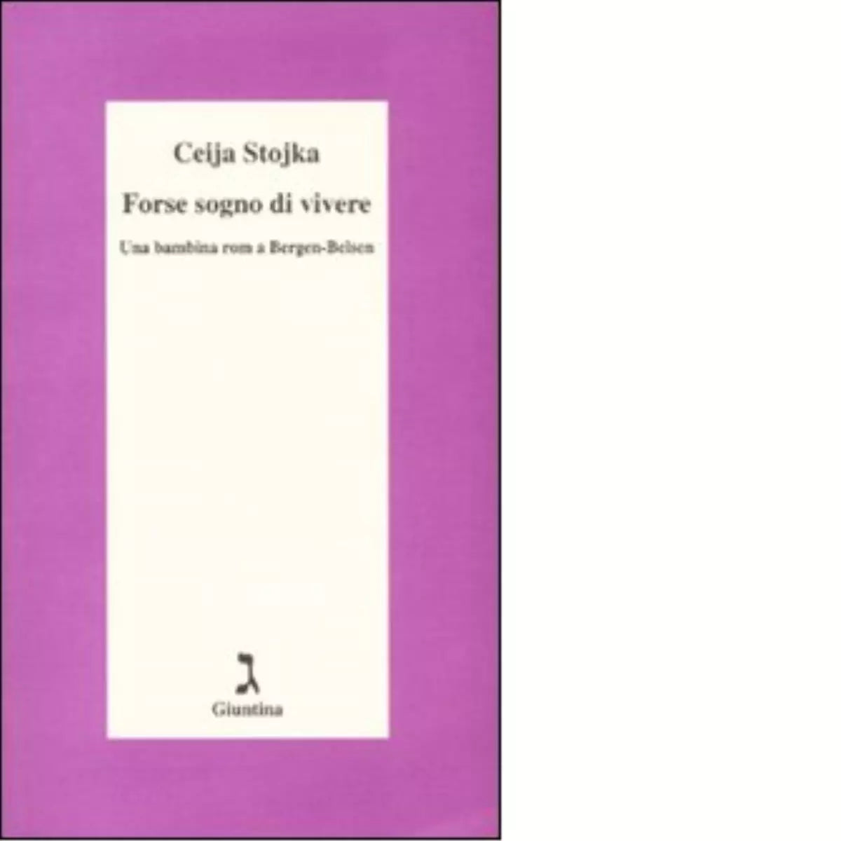 Forse sogno di vivere di Ceija Stojka