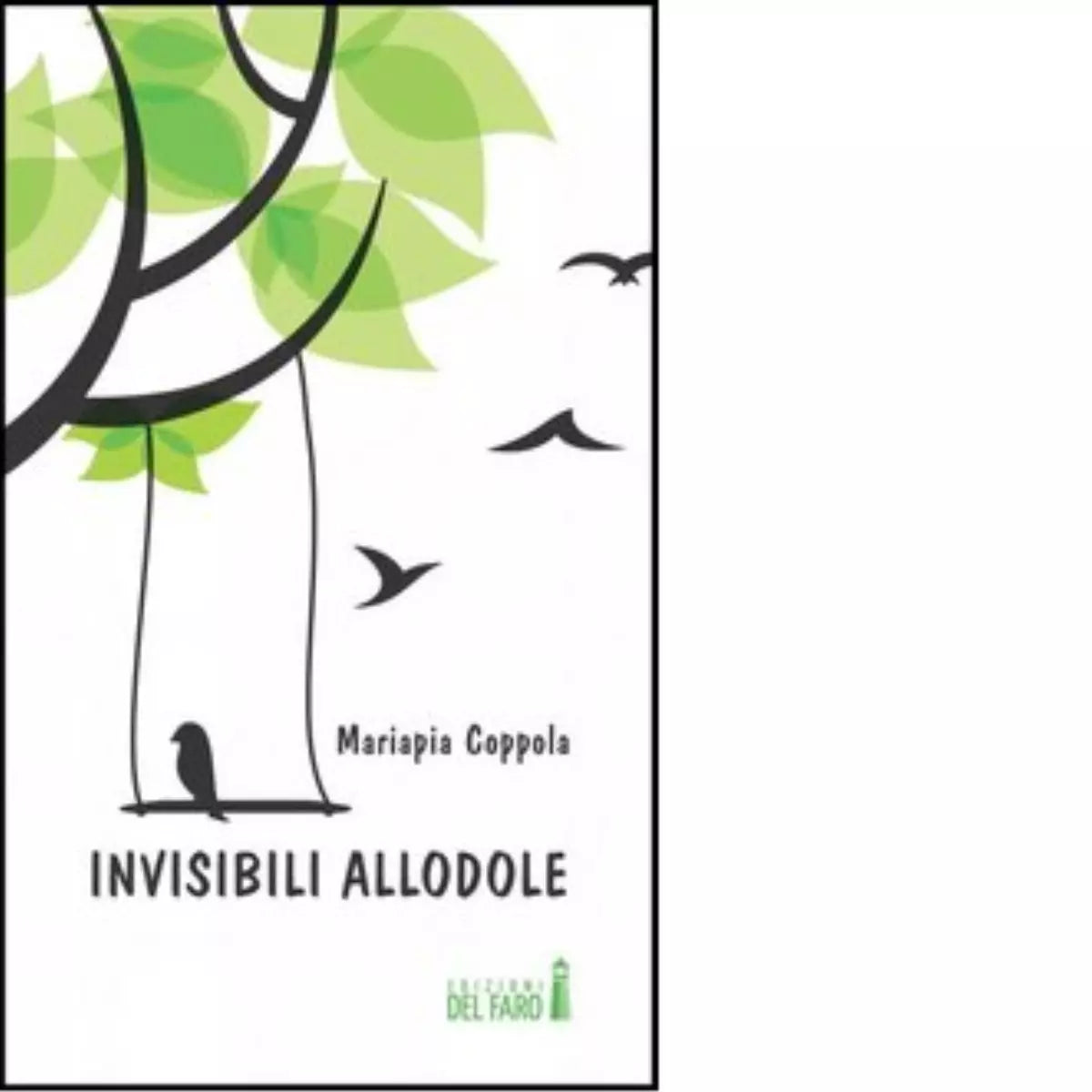 INVISIBILI ALLODOLE di Coppola Mariapia