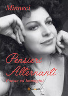 Pensieri alternanti. Poesie ed Immagini , Concetta Minneci, 2017, Youcanprint