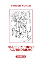 DAL BUON UMORE ALL’UMORISMO di Fernando Cipriani, Solfanelli Edizioni