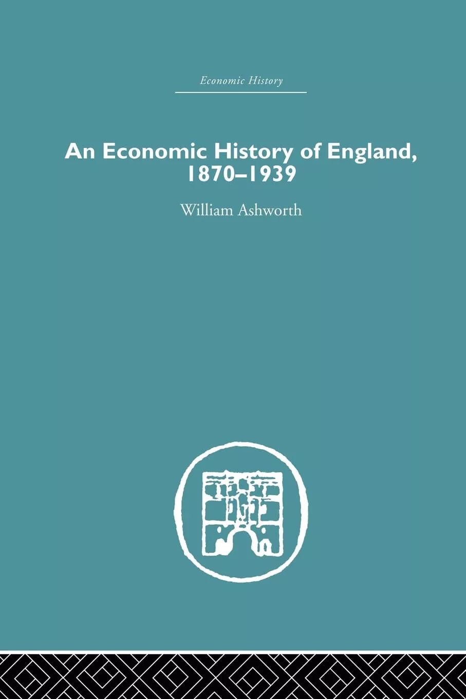 An Economic History of England 1870