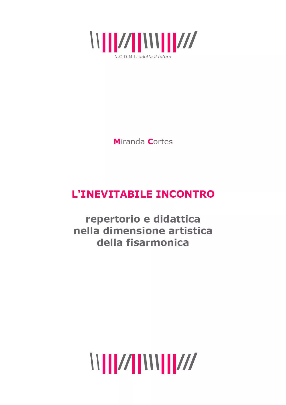 L’inevitabile incontro. Repertorio e didattica nella dimensione artistica della