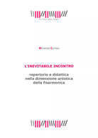 L’inevitabile incontro. Repertorio e didattica nella dimensione artistica della