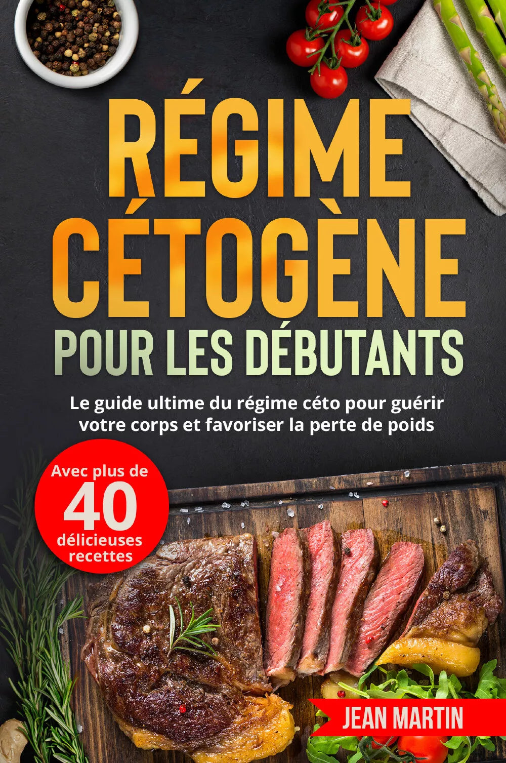 R gime c tog ne pour les d butants Le guide ultime du r gime c to pour gu rir v