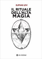 Il Rituale Dell alta Magia di Eliphas Levi