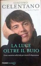 La luce oltre il buio - Giacomo Celentano Piemme 2012 Ca