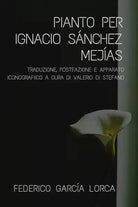 Pianto per Ignacio S nchez Mej as Traduzione a cura di Valerio Di Stefano di F