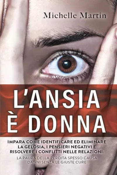 L Ansia Donna Impara Come Identificare ed Eliminare la Gelosia