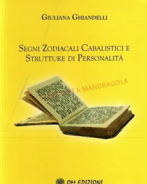 Segni Zodiacali Cabalistici e Strutture di Personalita Om Edizioni, 2019 - ER
