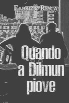 Quando a Dilmun piove di Fabrizio Resca, 2020, Youcanprint