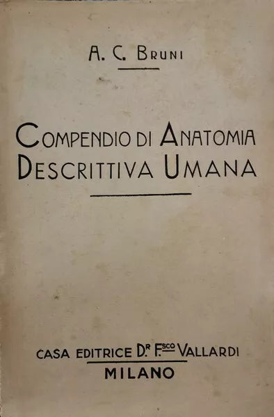Compendio di Anatomia descrittiva umana di A. C. Bruni - ER