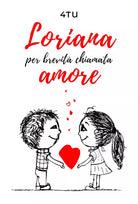 Loriana per brevita chiamata amore di 4tu, 2021, Youcanprint