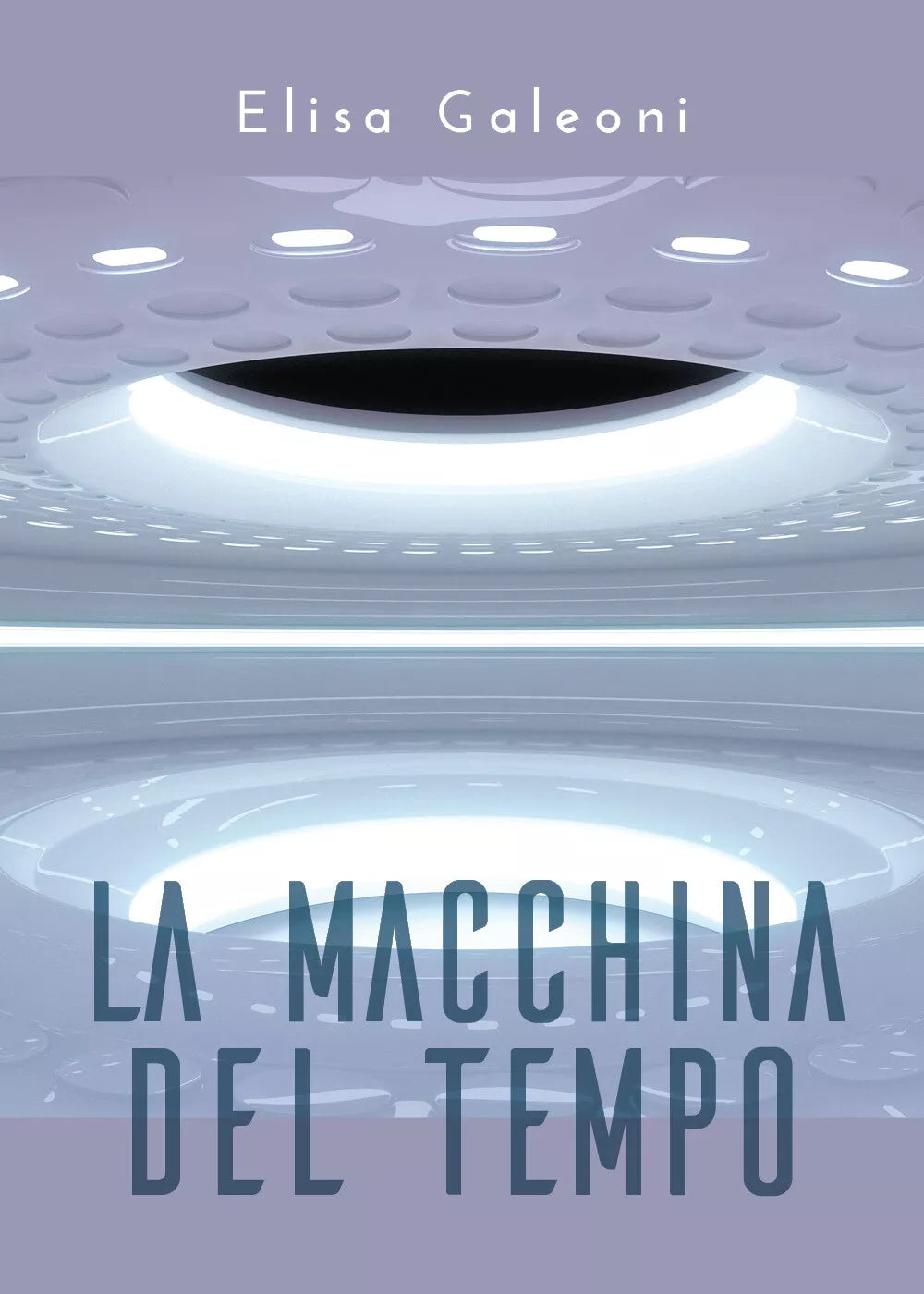 La macchina del tempo di Elisa Galeoni, 2020, Youcanprint