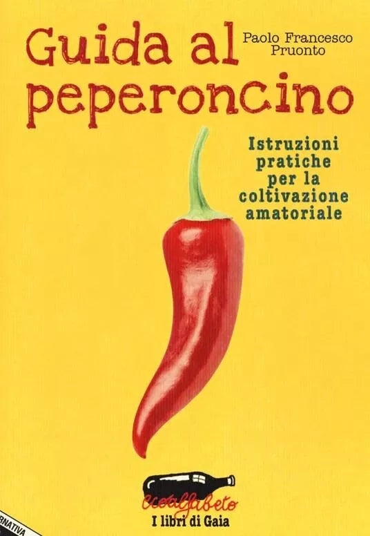 Guida al peperoncino Istruzioni pratiche per la coltivazione amatoriale di Pao