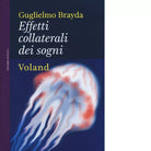 Effetti collaterali dei sogni di Guglielmo Brayda