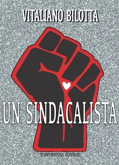 Un Sindacalista di Vitaliano Bilotta