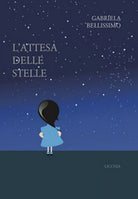 L’attesa delle stelle di Gabriela Bellissimo, 2019, Licosia
