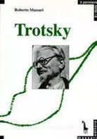 Trotsky e la ragione rivoluzionaria di Roberto Massari, 1990, Massari Editore