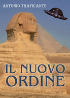 Il nuovo ordine di Antonio Traficante, 2018, Youcanprint