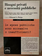 Bisogni privati e necessita pubbliche - E.S. Phelps - Etas Kompass - 1968 - AR